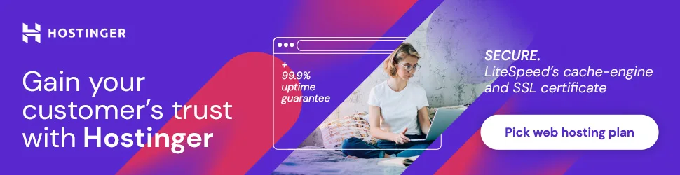 Gain your Customer trust Wiht Hostinger